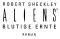 [Aliens (Bantam Books) 05] • Sheckley, Robert - Aliens 05 - Blutige Ernte (1995)